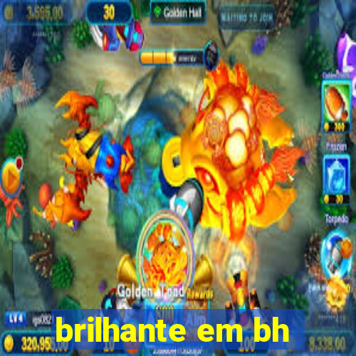 brilhante em bh